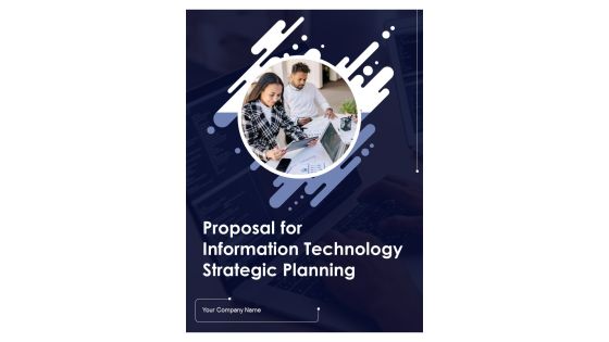 Proposal For Information Technology Strategic Planning Example Document Report Doc Pdf Ppt Proposal For Information Technology Strategic Planning Example Document Report Doc Pdf Ppt