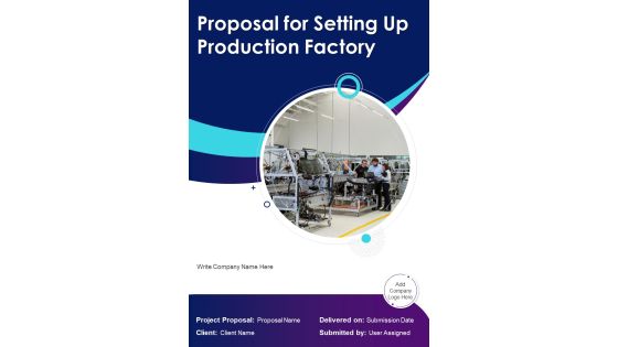 Proposal For Setting Up Production Factory Example Document Report Doc Pdf Ppt