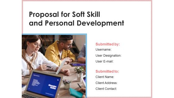 Proposal For Soft Skill And Personal Development Ppt PowerPoint Presentation Complete Deck With Slides Proposal For Soft Skill And Personal Development Ppt PowerPoint Presentation Complete Deck With Slides