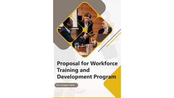 Proposal For Workforce Training And Development Program Example Document Report Doc Pdf Ppt
