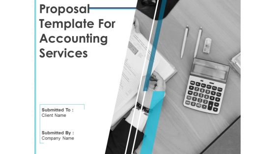 Proposal Template For Accounting Services Ppt PowerPoint Presentation Complete Deck With Slides Proposal Template For Accounting Services Ppt PowerPoint Presentation Complete Deck With Slides
