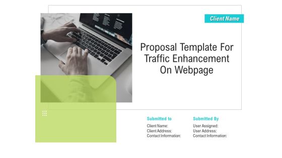 Proposal Template For Traffic Enhancement On Webpage Ppt PowerPoint Presentation Complete Deck With Slides Proposal Template For Traffic Enhancement On Webpage Ppt PowerPoint Presentation Complete Deck With Slides