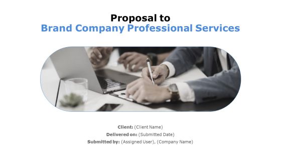 Proposal To Brand Company Professional Services Ppt PowerPoint Presentation Complete Deck With Slides Proposal To Brand Company Professional Services Ppt PowerPoint Presentation Complete Deck With Slides