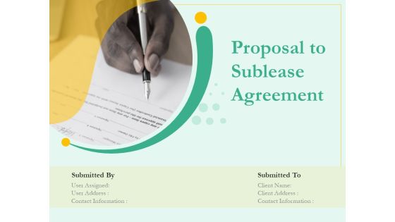 Proposal To Sublease Agreement Ppt PowerPoint Presentation Complete Deck With Slides Proposal To Sublease Agreement Ppt PowerPoint Presentation Complete Deck With Slides