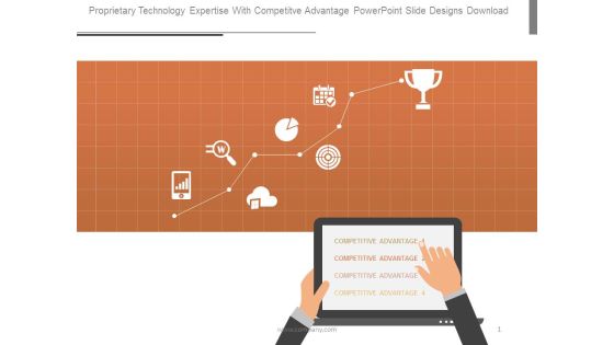 Proprietary Technology Expertise With Competitve Advantage Powerpoint Slide Designs Download Proprietary Technology Expertise With Competitve Advantage Powerpoint Slide Designs Download