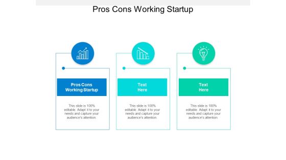 Pros Cons Working Startup Ppt PowerPoint Presentation Icon Backgrounds Cpb