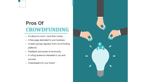 Pros Of Crowdfunding Ppt PowerPoint Presentation Infographic Template Gallery Pros Of Crowdfunding Ppt PowerPoint Presentation Infographic Template Gallery