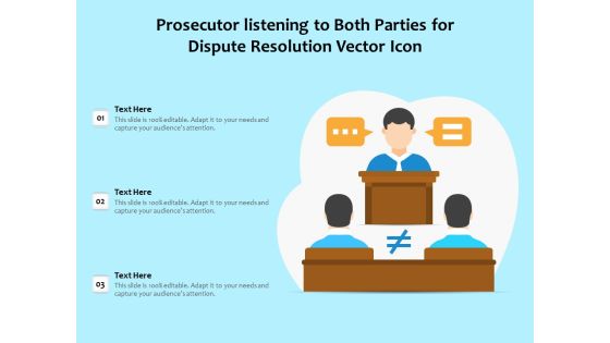 Prosecutor Listening To Both Parties For Dispute Resolution Vector Icon Ppt PowerPoint Presentation File Files PDF Prosecutor Listening To Both Parties For Dispute Resolution Vector Icon Ppt PowerPoint Presentation File Files PDF
