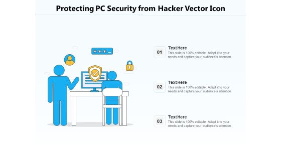 Protecting PC Security From Hacker Vector Icon Ppt PowerPoint Presentation File Infographics PDF Protecting PC Security From Hacker Vector Icon Ppt PowerPoint Presentation File Infographics PDF