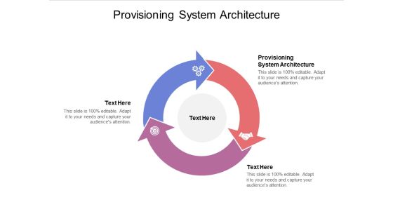 Provisioning System Architecture Ppt PowerPoint Presentation Inspiration Ideas Cpb Pdf Provisioning System Architecture Ppt PowerPoint Presentation Inspiration Ideas Cpb Pdf