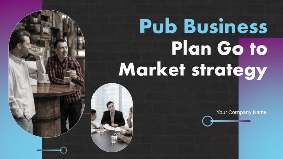 Pub Business Plan Go To Market Strategy Pub Business Plan Go To Market Strategy