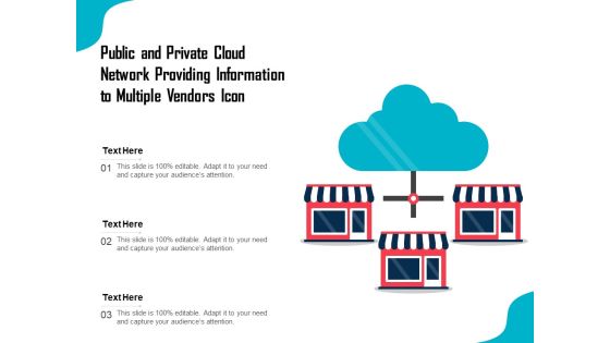 Public And Private Cloud Network Providing Information To Multiple Vendors Icon Ppt PowerPoint Presentation File Portfolio PDF