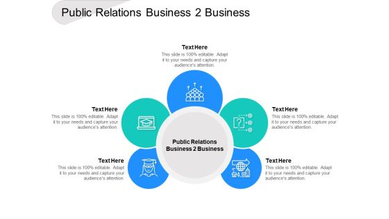 Public Relations Business 2 Business Ppt PowerPoint Presentation Slides Download Cpb Public Relations Business 2 Business Ppt PowerPoint Presentation Slides Download Cpb