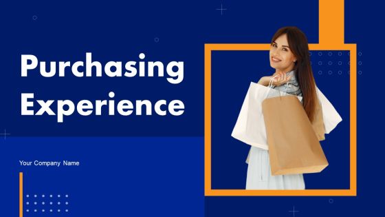Purchasing Experience Ppt PowerPoint Presentation Complete Deck With Slides Purchasing Experience Ppt PowerPoint Presentation Complete Deck With Slides