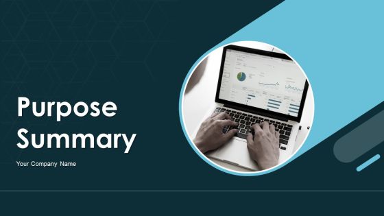 Purpose Summary Ppt PowerPoint Presentation Complete Deck With Slides Purpose Summary Ppt PowerPoint Presentation Complete Deck With Slides