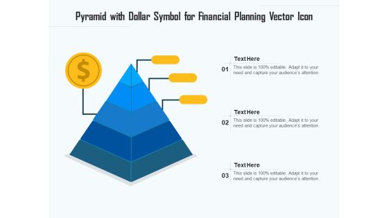 Pyramid With Dollar Symbol For Financial Planning Vector Icon Ppt PowerPoint Presentation Summary Example PDF Pyramid With Dollar Symbol For Financial Planning Vector Icon Ppt PowerPoint Presentation Summary Example PDF