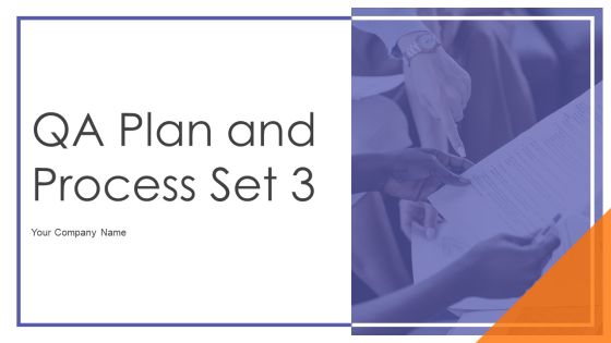 QA Plan And Process Set 3 Ppt PowerPoint Presentation Complete Deck With Slides
