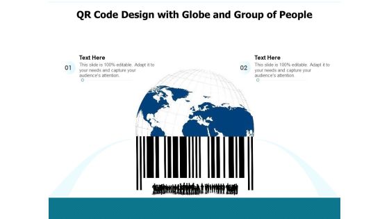 QR Code Design With Globe And Group Of People Ppt PowerPoint Presentation File Template PDF
