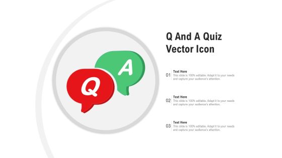 Q And A Quiz Vector Icon Ppt PowerPoint Presentation Summary Infographics PDF Q And A Quiz Vector Icon Ppt PowerPoint Presentation Summary Infographics PDF