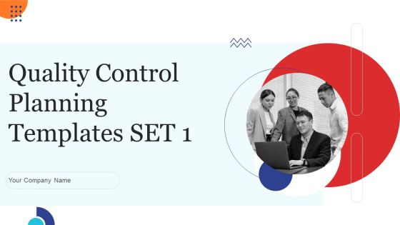 Quality Control Planning Templates Set 1 Ppt PowerPoint Presentation Complete Deck With Slides Quality Control Planning Templates Set 1 Ppt PowerPoint Presentation Complete Deck With Slides