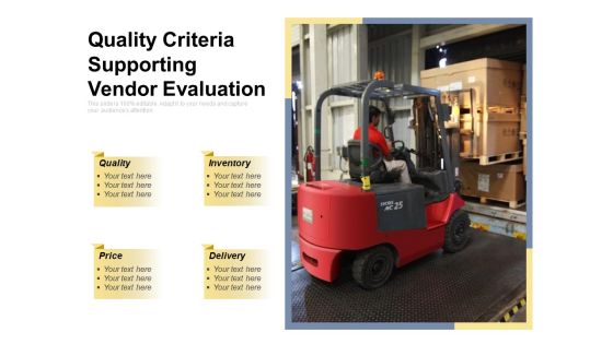 Quality Criteria Supporting Vendor Evaluation Ppt PowerPoint Presentation Inspiration Good PDF Quality Criteria Supporting Vendor Evaluation Ppt PowerPoint Presentation Inspiration Good PDF