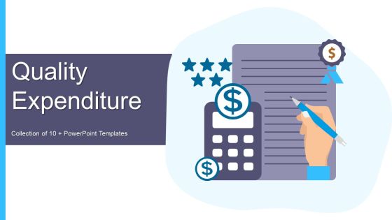 Quality Expenditure Ppt PowerPoint Presentation Complete With Slides Quality Expenditure Ppt PowerPoint Presentation Complete With Slides
