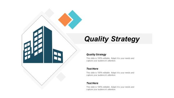 Quality Strategy Ppt PowerPoint Presentation File Tips Cpb