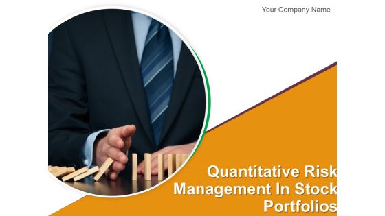 Quantitative Risk Management In Stock Portfolios Ppt PowerPoint Presentation Complete Deck With Slides