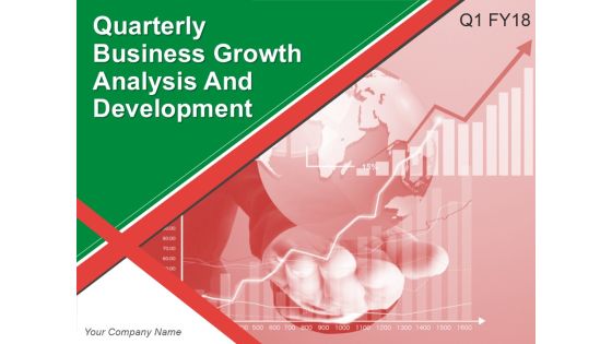 Quarterly Business Growth Analysis And Development Ppt PowerPoint Presentation Complete Deck With Slides