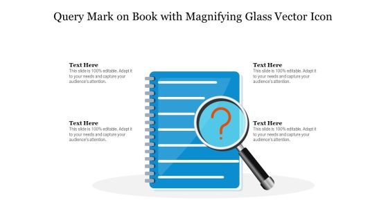 Query Mark On Book With Magnifying Glass Vector Icon Ppt PowerPoint Presentation Gallery Background Images PDF Query Mark On Book With Magnifying Glass Vector Icon Ppt PowerPoint Presentation Gallery Background Images PDF