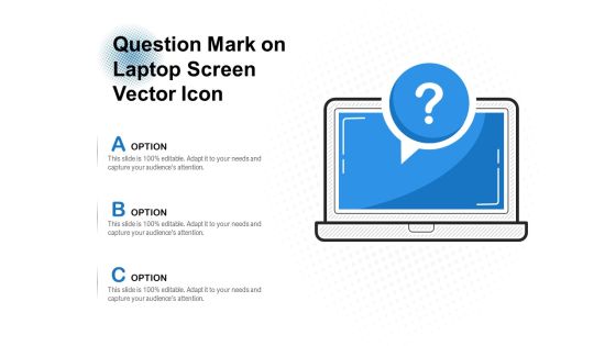 Question Mark On Laptop Screen Vector Icon Ppt PowerPoint Presentation Icon Format Question Mark On Laptop Screen Vector Icon Ppt PowerPoint Presentation Icon Format