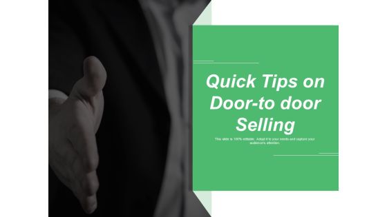 Quick Tips On Door To Door Selling Ppt PowerPoint Presentation Professional Pictures Quick Tips On Door To Door Selling Ppt PowerPoint Presentation Professional Pictures