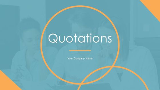 Quotations Ppt PowerPoint Presentation Complete With Slides Quotations Ppt PowerPoint Presentation Complete With Slides