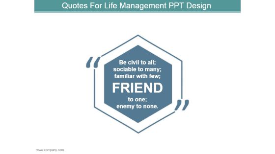 Quotes For Life Management Ppt Design Quotes For Life Management Ppt Design