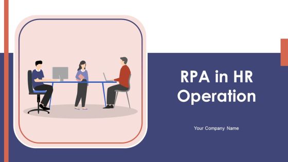 RPA In HR Operations Ppt PowerPoint Presentation Complete Deck With Slides RPA In HR Operations Ppt PowerPoint Presentation Complete Deck With Slides