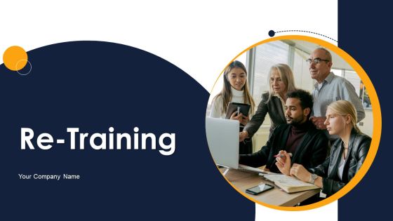 Re Training Ppt PowerPoint Presentation Complete With Slides