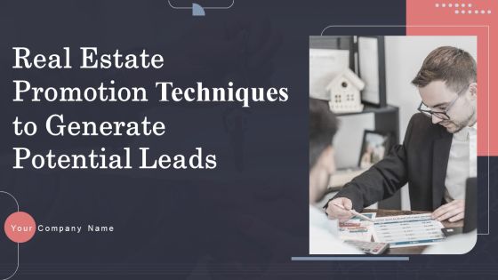 Real Estate Promotion Techniques To Generate Potential Leads Ppt PowerPoint Presentation Complete Deck With Slides Real Estate Promotion Techniques To Generate Potential Leads Ppt PowerPoint Presentation Complete Deck With Slides