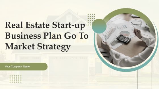 Real Estate Start Up Business Plan Go To Market Strategy Real Estate Start Up Business Plan Go To Market Strategy