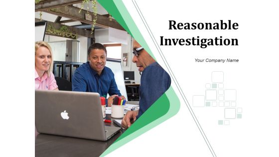 Reasonable Investigation Ppt PowerPoint Presentation Complete Deck With Slides Reasonable Investigation Ppt PowerPoint Presentation Complete Deck With Slides