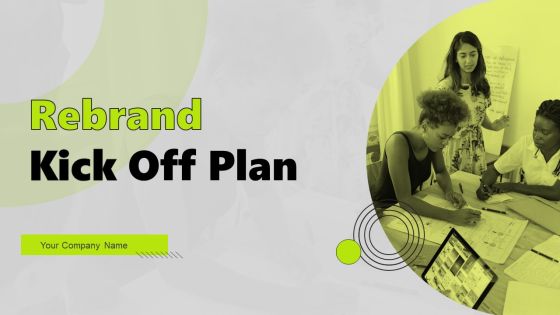 Rebrand Kick Off Plan Ppt PowerPoint Presentation Complete Deck With Slides Rebrand Kick Off Plan Ppt PowerPoint Presentation Complete Deck With Slides