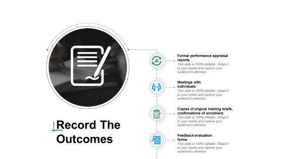 Record The Outcomes Ppt PowerPoint Presentation Infographic Template Sample Record The Outcomes Ppt PowerPoint Presentation Infographic Template Sample