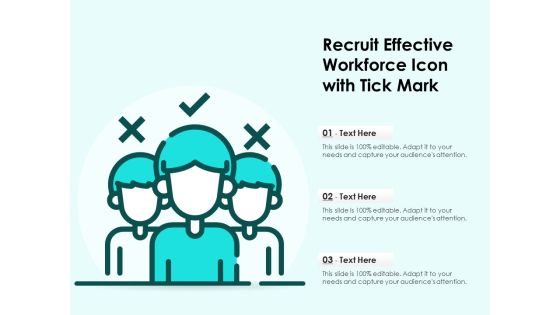 Recruit Effective Workforce Icon With Tick Mark Ppt PowerPoint Presentation Gallery Show PDF Recruit Effective Workforce Icon With Tick Mark Ppt PowerPoint Presentation Gallery Show PDF