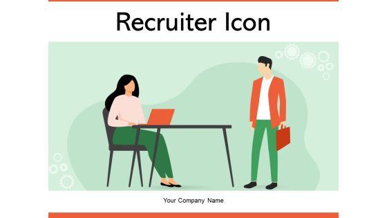 Recruiter Icon Magnifying Glass Ppt PowerPoint Presentation Complete Deck Recruiter Icon Magnifying Glass Ppt PowerPoint Presentation Complete Deck