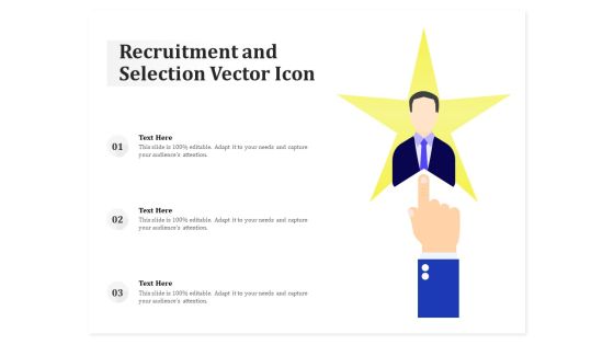 Recruitment And Selection Vector Icon Ppt PowerPoint Presentation File Slideshow PDF Recruitment And Selection Vector Icon Ppt PowerPoint Presentation File Slideshow PDF