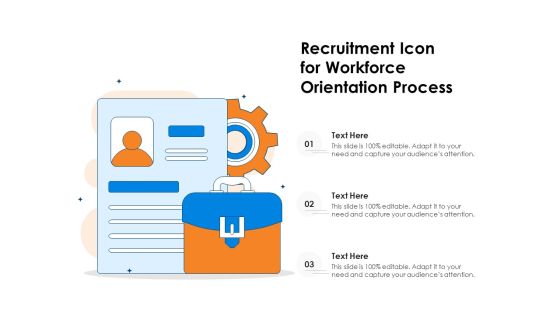 Recruitment Icon For Workforce Orientation Process Ppt PowerPoint Presentation File Shapes PDF Recruitment Icon For Workforce Orientation Process Ppt PowerPoint Presentation File Shapes PDF