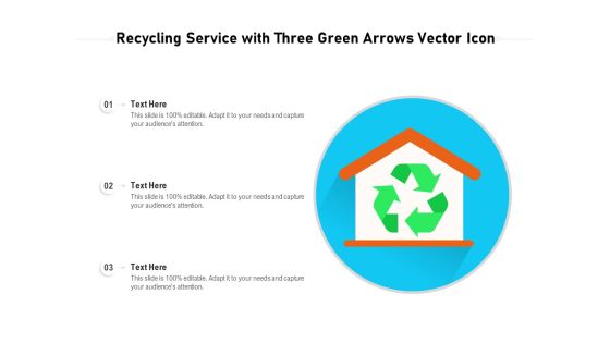 Recycling Service With Three Green Arrows Vector Icon Ppt PowerPoint Presentation Gallery Designs PDF Recycling Service With Three Green Arrows Vector Icon Ppt PowerPoint Presentation Gallery Designs PDF
