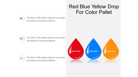 Red Blue Yellow Drop For Color Pallet Ppt PowerPoint Presentation File Sample PDF Red Blue Yellow Drop For Color Pallet Ppt PowerPoint Presentation File Sample PDF