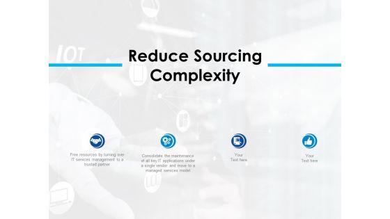 Reduce Sourcing Complexity Ppt PowerPoint Presentation Professional Example Introduction