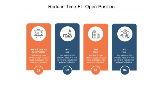 Reduce Time Fill Open Position Ppt PowerPoint Presentation Ideas File Formats Cpb