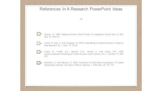 References In A Research Powerpoint Ideas References In A Research Powerpoint Ideas